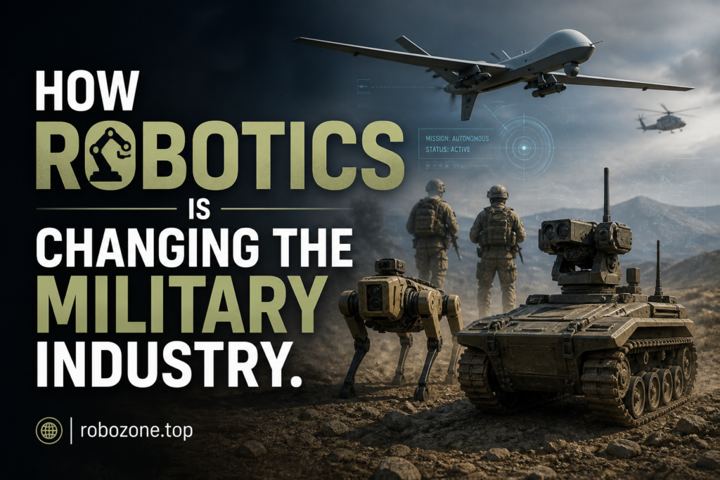 How Robotics Is Changing the Military Industry