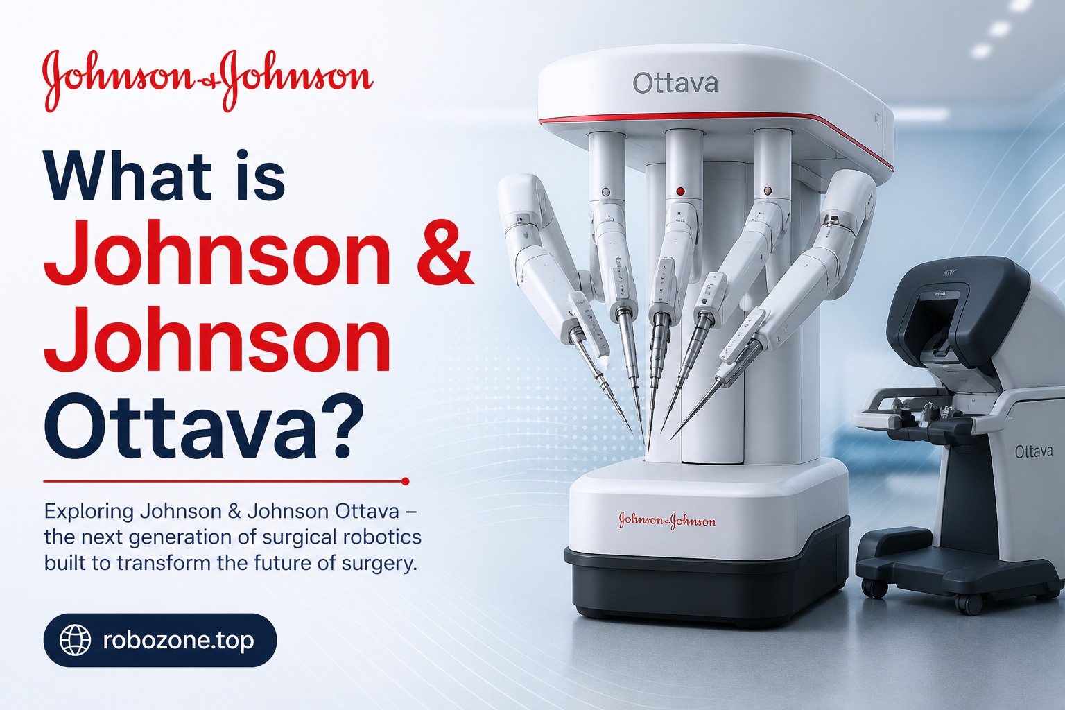 What is Johnson & Johnson Ottava? What is Johnson & Johnson Ottava?