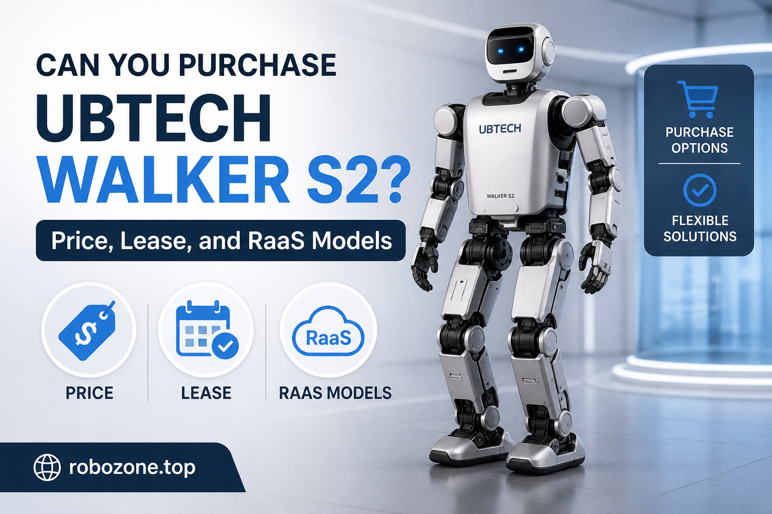 Can You Purchase UBTECH Walker S2? Price, Lease, and RaaS Models Can You Purchase UBTECH Walker S2? Price, Lease, and RaaS Models